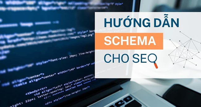 Hướng dẫn tạo, tối ưu Schema trong thiết kế website